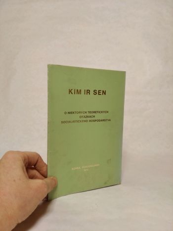 Kim Ir Sen - O niektorých teoretických otázkach socialistického hospodárstva