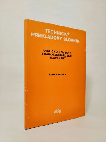 Technický prekladový slovník kybernetika Kybernetika -Anglicko-nem-franc-rusko-slov. slovník