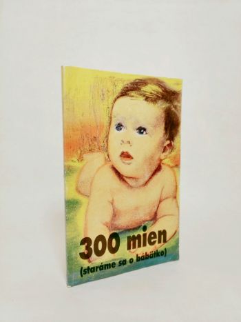 300 mien (staráme sa o bábatko)