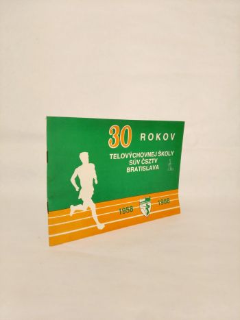 30 rokov Telovýchovnej školy SÚV ČSZTV Bratislava