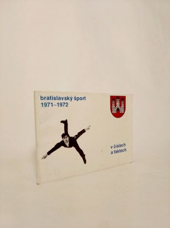 bratislavský šport 1971 - 1972 v číslach a faktoch