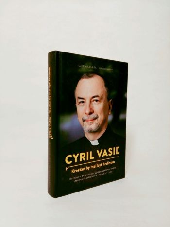 Cyril Vasiľ: Kresťan by mal byť hrdinom 
