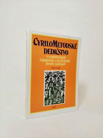 Cyrilometodské dedičstvo v náboženskom, národnom a kultúrnom živote Slovákov