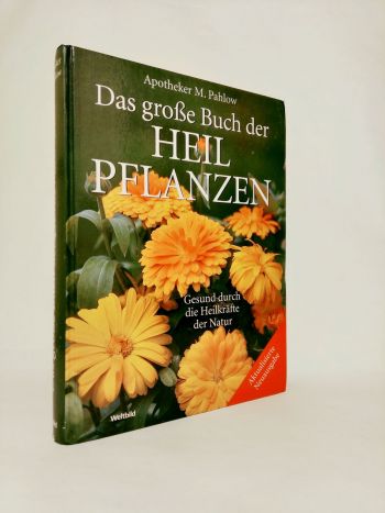 Das grosse Buch der Heil Pflanzen