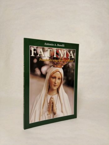 Fatima - posolstvo tragédie či nádeje 