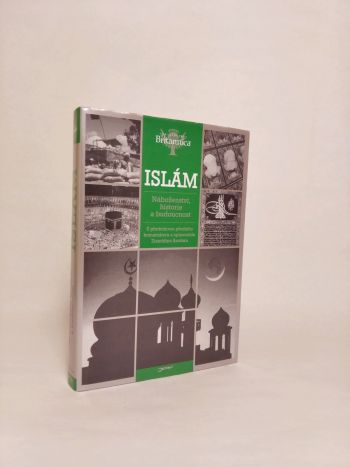 Islám Náboženství, historie a budoucnost