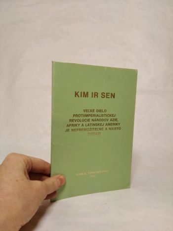 Kim Ir Sen - Veľké dielo protiimperialistickej revolúcie národov Ázie, Afriky a Latinskej Ameriky je nepremožiteľné a naisto zvíťazí