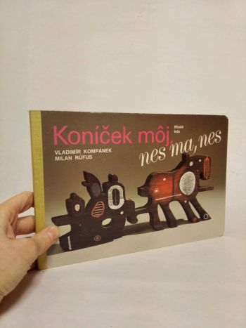 Koníček môj, nes ma, nes