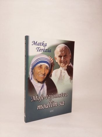 Matka Tereza - Moje tajomstvo, modlím sa