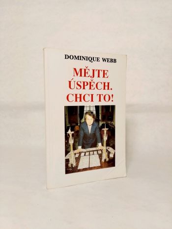 Mějte úspěch. Chci to!