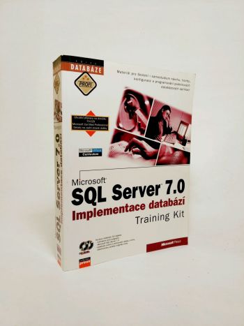 Microsoft SQL Server 7.0 Implementace databází Training Kit