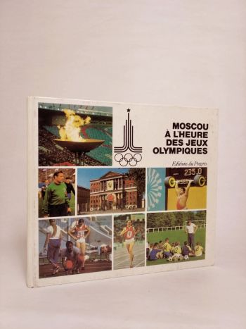 Moscou a l'heure des jeux olympiques. USSR Olympic Champions 1952 - 1976)