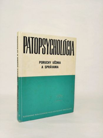 Patopsychológia. Poruchy učenia a správania