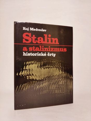 Stalin a stalinizmus : historické črty