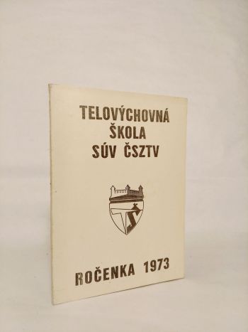 Telovýchovná škola SÚV ČSZTV ročenka 1973