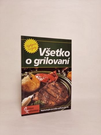 Všetko o grilovaní