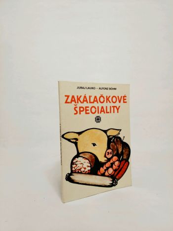 Zakáľačkové špeciality