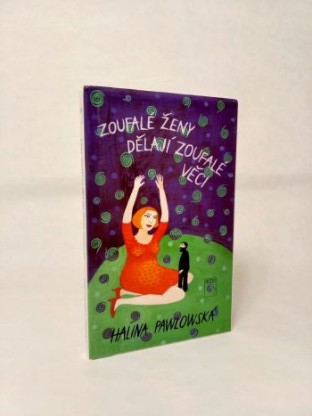 Zoufalé ženy dělají zoufalé věci